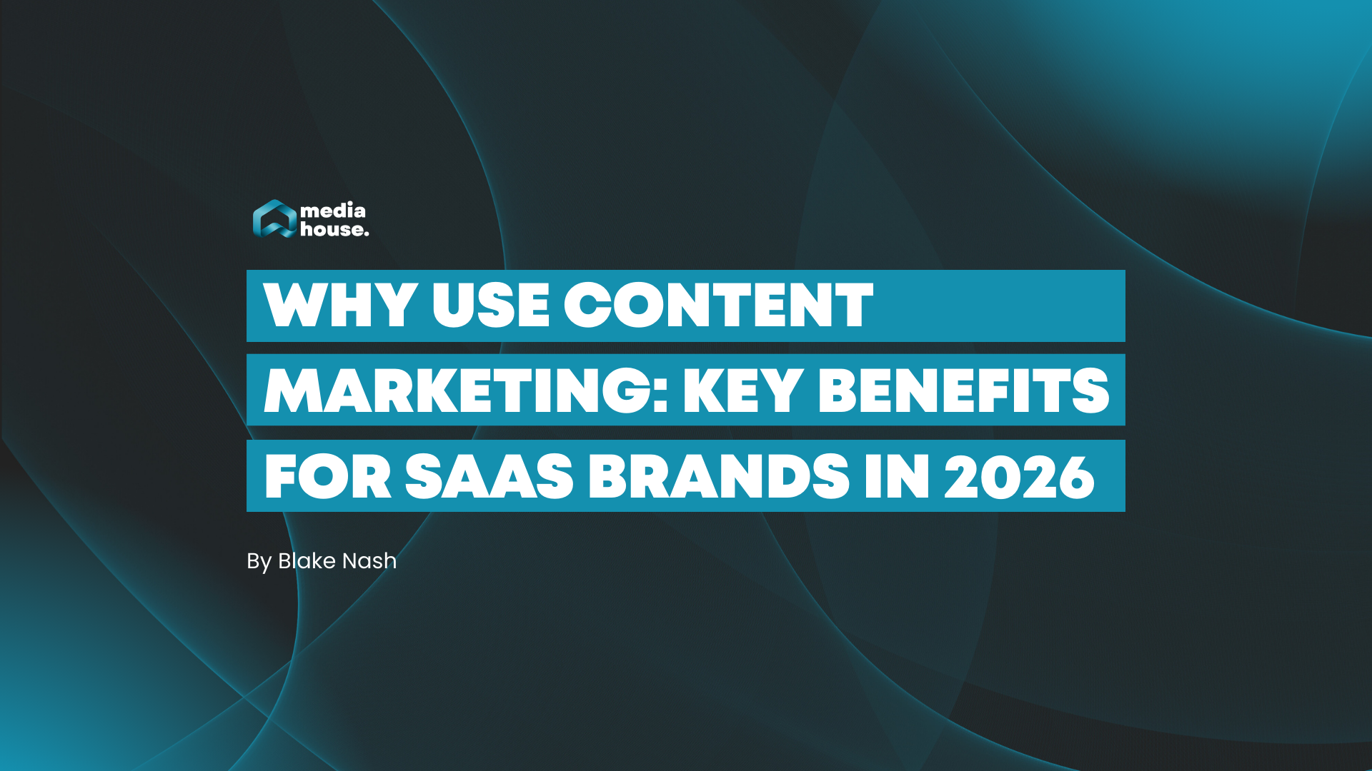 Why use content marketing: key benefits for SaaS brands in 2026