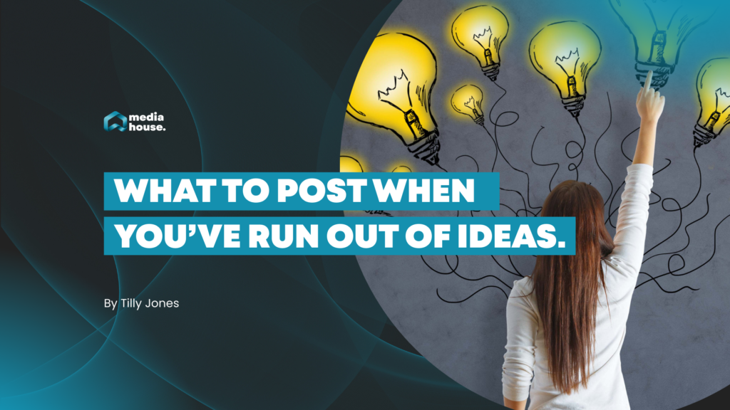 What To Post When You’ve Run Out Of Ideas