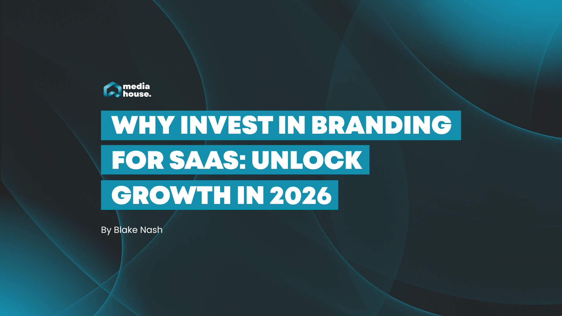 Why invest in branding for SaaS: unlock growth in 2026