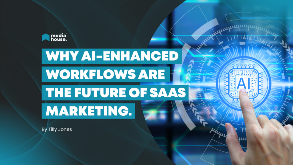 Why AI-Enhanced Workflows Are the Future of SaaS Marketing