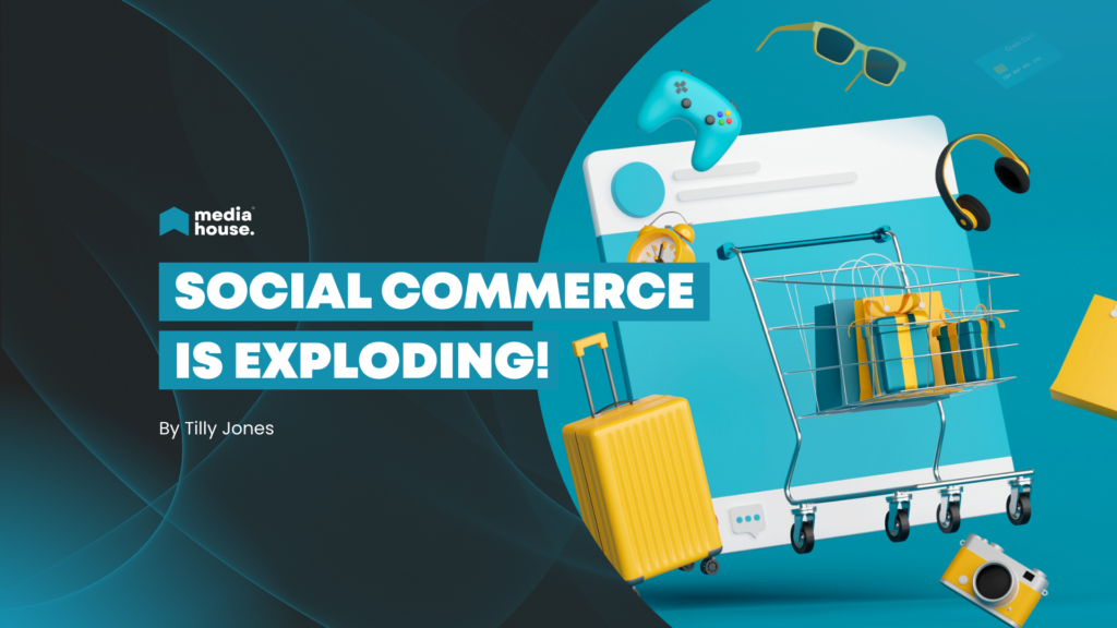 Social Commerce is Exploding: Here’s What UK Marketers Need to Know