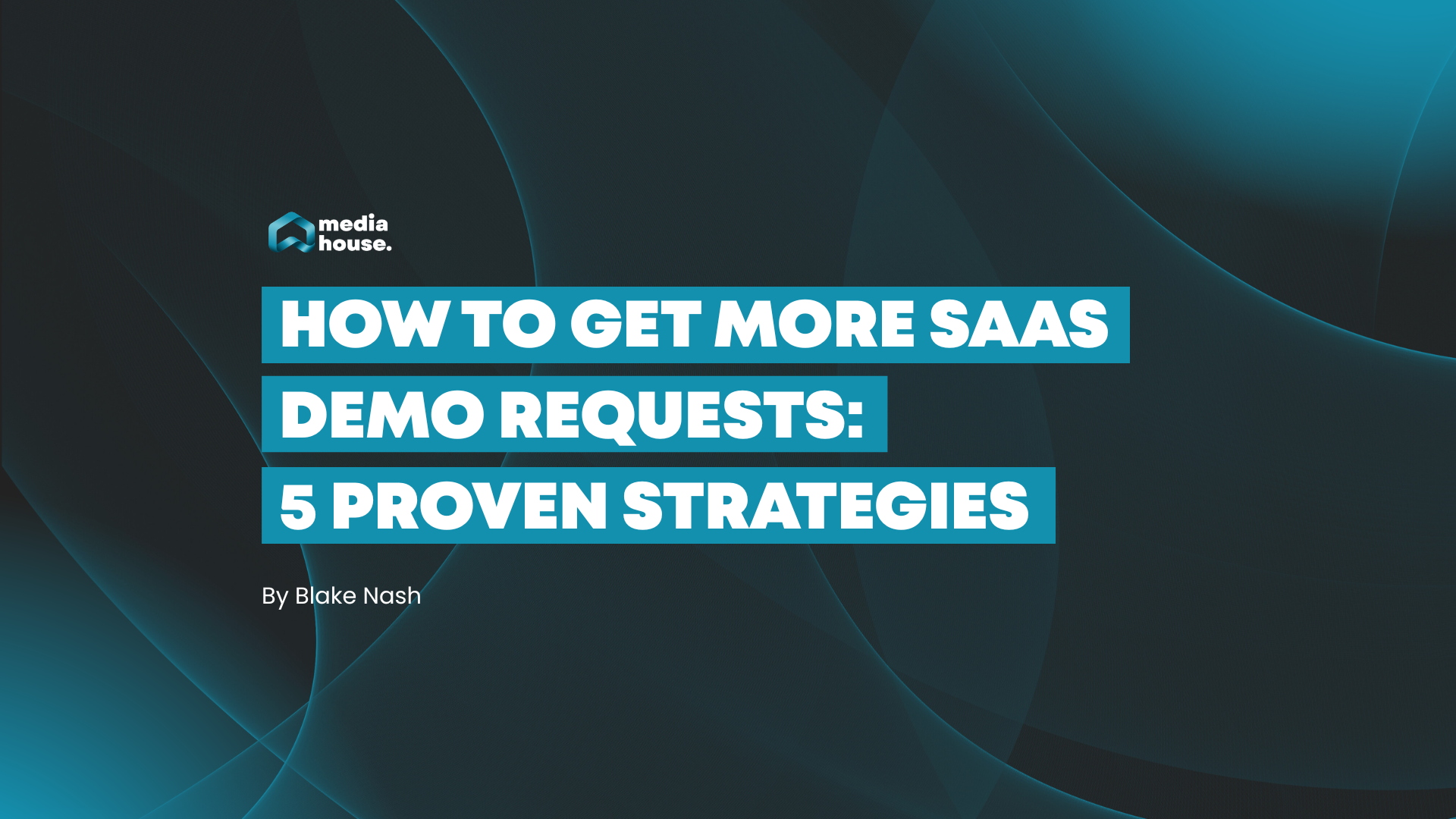 How to get more SaaS demo requests: 5 proven strategies
